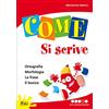 Gaia Come... si scrive. Per approfondire. Per la 4ª classe elementare