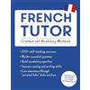 Teach Yourself French Tutor: Grammar and Vocabulary Workbook (Learn French with Teach Yourself): Advanced beginner to upper intermediate course
