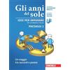 Zanichelli Gli anni del sole. Idee per imparare. Paesaggi. Per la Scuola media. Un viaggio tra racconti e poesie (Vol. 2)