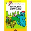 Franco Cosimo Panini Rosita, Tina e Leonardo. Gli amici della Pimpa. Ediz. illustrata