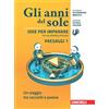 Zanichelli Gli anni del sole. Idee per imparare. Paesaggi. Per la Scuola media. Un viaggio tra racconti e poesie (Vol. 1)