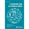 Giovanni Fioriti Editore L'animale che si credeva altro. Guida facile alla psicologia evoluzionistica in sette storie