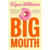 HarperCollins Big Mouth: The hilarious and heartwarming dive into the hyperactive life of Vogue Williams