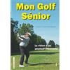 Editions Intensément Mon Golf Sénior