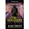 Relentless Media Tin Soldiers: An Explosive British Crime Thriller