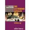 Laterza Edizioni Scolastiche Cibo, gastronomia, ospitalità. Dal Medioevo a oggi. Per le Scuole superiori