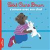 Bayard jeunesse Petit Ours Brun s'amuse avec son chat