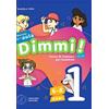 Loescher Dimmi! Corso di italiano per bambini. 6-8 anni. Guida. Con Contenuto digitale per download e accesso online. Con Poster (Vol. 1)