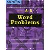 Kumon Pub North America Ltd Word Problems Grades 6-8 (Kumon Math Workbooks): Workbook 1