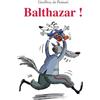 L'Ecole des Loisirs Balthazar !
