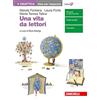 Zanichelli Una vita da lettori. Idee per imparare. Per le Scuole superiori. Con Contenuto digitale (fornito elettronicamente)