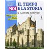 La Scuola SEI Il tempo, noi e la storia. Ediz. plus. Per la Scuola media. Con DVD-ROM. Con e-book. Con espansione online (Vol. 1)