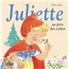 Lito Juliette au pays des contes - Dès 3 ans