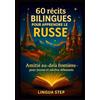 Books on Demand Editions 60 récits bilingues pour apprendre le russe: Amitié au-delà des frontières