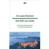 dtv Verlagsgesellschaft Un caso d'amore Ein Fall von Liebe: Eine Kriminalgeschichte: 9483