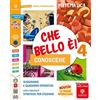 Il Capitello Che bello è! Conoscere 4. Per la Scuola elementare. Con e-book. Con espansione online (Vol. 1)