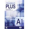 ELI Grammar plus. English grammar reference and practice. A1. Per le Scuole superiori. Con File audio per il download. Con Contenuto digitale per accesso online: Grammar Plus A1 + Audio CD