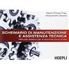 Hoepli Schemario di manutenzione e assistenza tecnica. Manuale didattico per la seconda prova scritta. Per le Scuole superiori