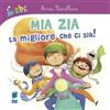 Buk Buk Mia zia la migliore che ci sia! Ediz. illustrata