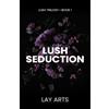 Typewriter Pub Lush Seduction: A Billionaire Romance