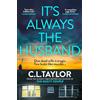 Avon It's Always the Husband: The brand new nail-shredding psychological thriller for 2025 from the million copy and Sunday Times bestselling author of The Guilty Couple