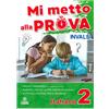 Tre Sei Scuola Mi metto alla prova INVALSI. Italiano. Per la Scuola elementare (Vol. 2)