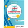 Petrini Tutti i colori della matematica. Ediz. azzurra smart. Con Quaderno. Per le Scuole superiori. Con espansione online (Vol. 1)