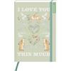 Ars Edition GmbH myNOTES Papeterie: Weißt du eigentlich, wie lieb ich dich hab? Notizbuch A5: I love you this much