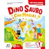 Ardea Dino Sauro. Che magia! Metodo rosso stampato. Con Accoglienza, Letture e Grammatica, Matematica e Eserciziario, Discilpine, Scrittura, Valutazione Per ... Con e-book. Con espansi... (Vol. 1)