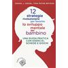 Raffaello Cortina Editore 12 strategie rivoluzionarie per favorire lo sviluppo mentale del bambino. Una guida pratica con esercizi, schede e giochi