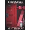 M J Tennant (eBooks - Kindle) Beautiful Ugly: A Second Chance, Enemies to Lovers Romance - REED: 3