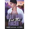 Breanna Lynn Productions Heartthrob for the Hacker: A Secret Identity, Forced Proximity Romantic Suspense