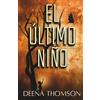 POPPY SEED PRESS El Último Niño — Una Novela: Un thriller psicológico de supervivencia y unidad en una ciudad al borde del caos