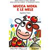 Emme Edizioni Mucca Moka e le mele. Ediz. a colori