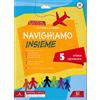 Carlo Signorelli Editore Navighiamo insieme storia e geografia. Per la Scuola elementare (Vol. 5)