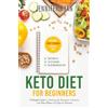 Jennifer Ryan Keto Diet for Beginners: A Simple Guide to Starting the Ketogenic Lifestyle, with Easy Plans and Tips for Success
