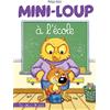 Hachette Enfants Mini-Loup à l'école