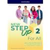 Oxford University Press New step up. For all. Per la Scuola media. Con e-book. Con espansione online (Vol. 2)