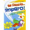 Fabbri Se faccio... imparo. Storia-Geografia. Per la 4ª classe elementare