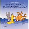 Franco Cosimo Panini Giulio Coniglio e la renna in vacanza. Ediz. illustrata