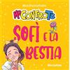 Mondadori Electa Sofì e la bestia. MiniFantafiabe. Ediz. a colori