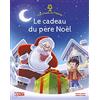 Editions Lito C'est l'heure de l'histoire - Le cadeau du Père Noël - Dès 3 ans