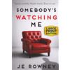 Little Fox Publishing Somebody's Watching Me (Large Print Edition): listen carefully - watch closely - trust no one