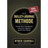 Rowohlt Taschenbuch Die Bullet-Journal-Methode: Verstehe deine Vergangenheit, ordne deine Gegenwart, gestalte deine Zukunft