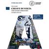 Loescher Chiave di volta. L'opera d'arte: lettura e metodo. Come leggere l'opera d'arte. Dal dipinto alla città. Per le Scuole superiori. Con espansione online