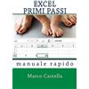 CreateSpace Independent Publishing Platf Excel Primi Passi: manuale rapido