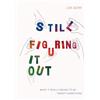 Tomtom Verlag Still Figuring It Out: What it really means to be twenty-something