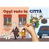 Homeless Book Oggi vado in città. In CAA (Comunicazione Aumentativa Alternativa)