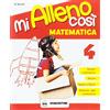 Deascuola Mi alleno così. Matematica. Per la Scuola elementare (Vol. 4)