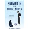 Ophelia Parks Snowed In With Michael Nguyen